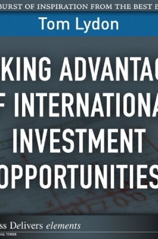 Cover of Taking Advantage of International Investment Opportunities