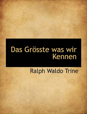 Book cover for Das Gr Sste Was Wir Kennen