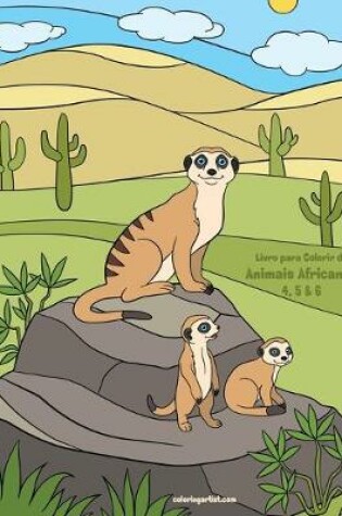 Cover of Livro para Colorir de Animais Africanos 4, 5 & 6