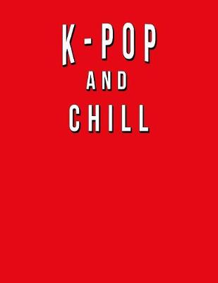 Book cover for K Pop And Chill