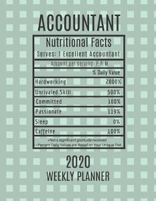 Book cover for Accountant Weekly Planner 2020 - Nutritional Facts