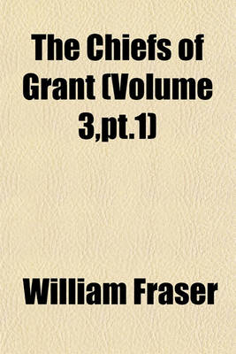 Book cover for The Chiefs of Grant (Volume 3, PT.1)