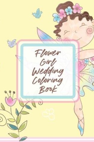 Cover of Flower Girl Wedding Coloring Book