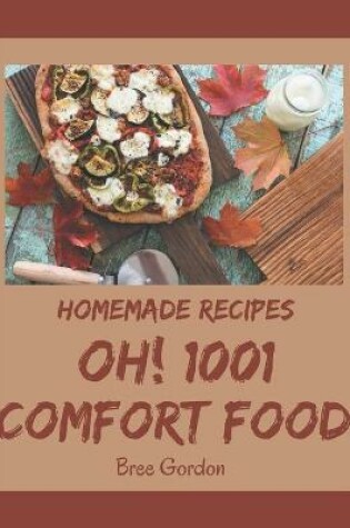 Cover of Oh! 1001 Homemade Comfort Food Recipes