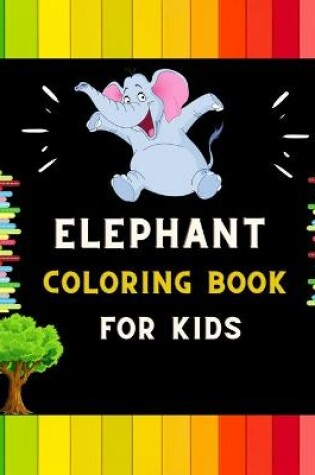 Cover of Elephant coloring book for kids