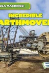 Incredible Earthmovers