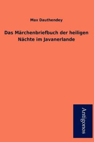 Cover of Das M Rchenbriefbuch Der Heiligen N Chte Im Javanerlande