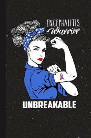 Cover of Encephalitis Warrior Unbreakable