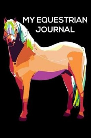 Cover of My Equestrian Journal