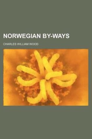 Cover of Norwegian By-Ways