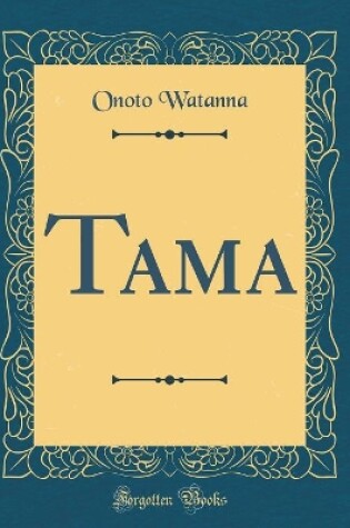 Cover of Tama (Classic Reprint)