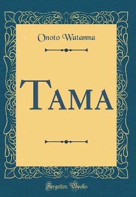 Book cover for Tama (Classic Reprint)