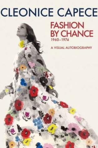 Cover of Fashion by Chance: A Visual Autobiography 1960-1974