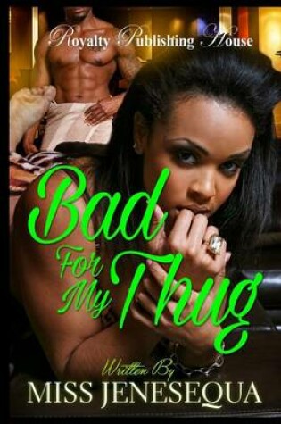 Cover of Bad for My Thug