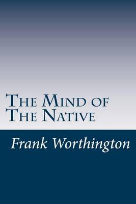 Book cover for The Mind of the Native