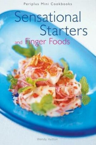 Cover of Sensational Starters and Finger Foods