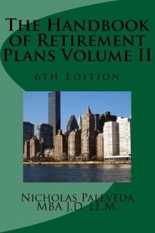 Cover of The Handbook of Retirement Plans Volume II