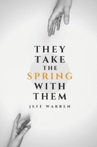 Cover of They Take the Spring with Them