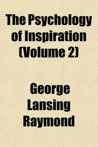 Cover of The Psychology of Inspiration (Volume 2)