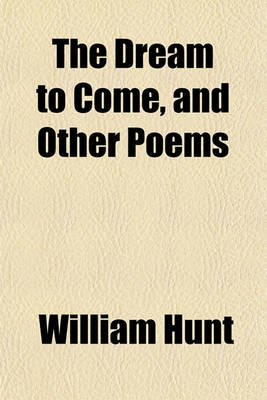 Book cover for The Dream to Come, and Other Poems