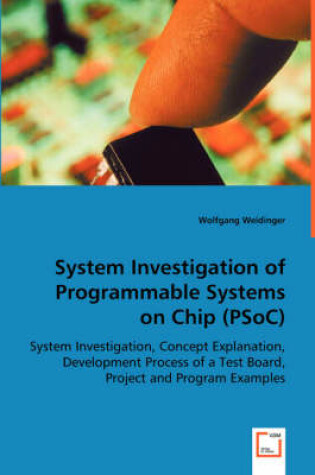 Cover of System Investigation of Programmable Systems on Chip (PSoC)