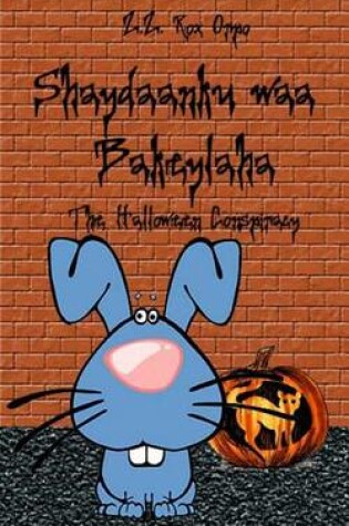 Cover of Shaydaanku Waa Bakeylaha the Halloween Conspiracy