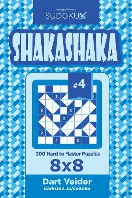 Book cover for Sudoku Shakashaka - 200 Hard to Master Puzzles 8x8 (Volume 4)