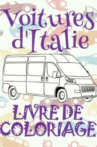 Cover of ✌ Voitures d'Italie ✎ Voitures Livres de Coloriage pour les gar�ons ✎ Livre de Coloriage 6 ans ✍ Livre de Coloriage enfant 6 ans