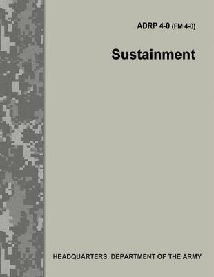 Book cover for Sustainment (Adrp 4-0 / FM 4-0)