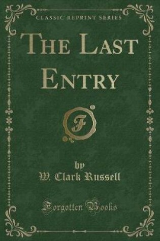 Cover of The Last Entry (Classic Reprint)