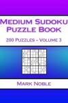 Book cover for Medium Sudoku Puzzle Book Volume 3