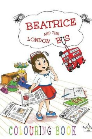 Cover of Beatrice and the London Bus - COLOURING BOOK
