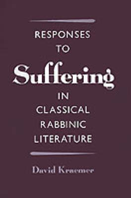 Book cover for Responses to Suffering in Classical Rabbinic Literature