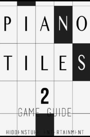 Cover of Piano Tiles 2 Game Guide