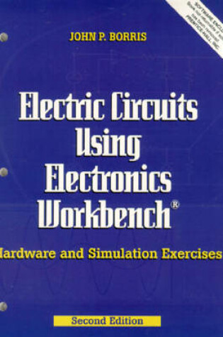 Cover of Electric Circuits Using Electronics Workbench