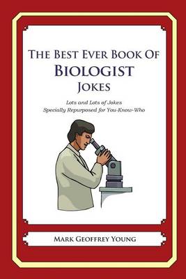 Book cover for The Best Ever Book of Biologist Jokes