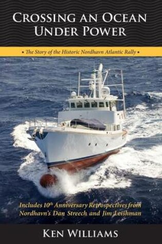 Cover of Crossing An Ocean Under Power, 10th Anniversary Edition