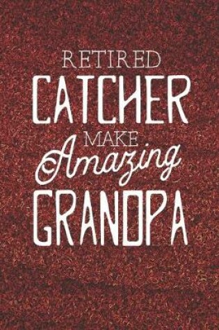 Cover of Retired Catcher Make Amazing Grandpa