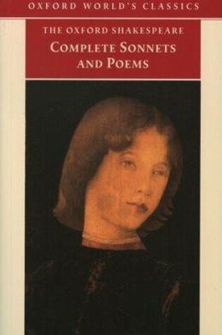 Cover of William Shakespeare. the Complete Sonnets and Poems. Oxford World's Classics