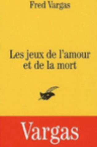 Cover of Les Jeux De L'amour Et De La Mort