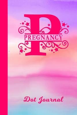 Book cover for Pregnancy Dot Journal