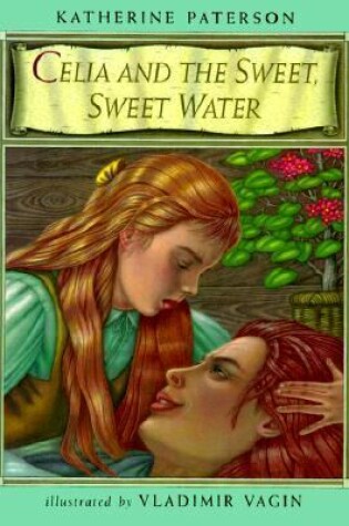 Cover of Celia and the Sweet, Sweet Water