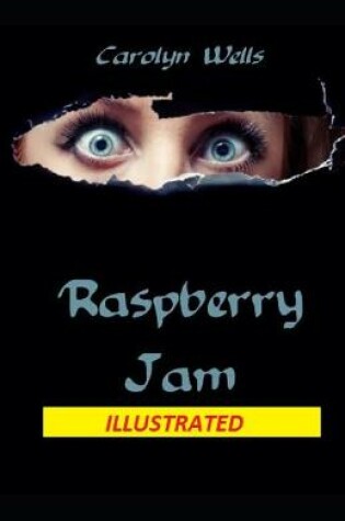 Cover of Raspberry Jam Carolyn Wells Illustrated