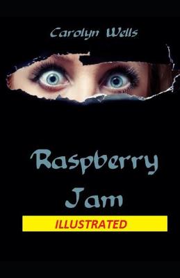 Book cover for Raspberry Jam Carolyn Wells Illustrated
