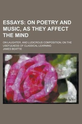Cover of Essays; On Laughter, and Ludicrous Composition; On the Usefulness of Classical Learning