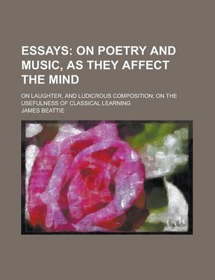 Book cover for Essays; On Laughter, and Ludicrous Composition; On the Usefulness of Classical Learning