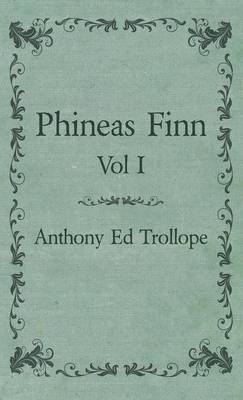 Book cover for Phineas Finn - Vol I