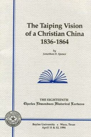 Cover of The Taiping Vision of a Christian China