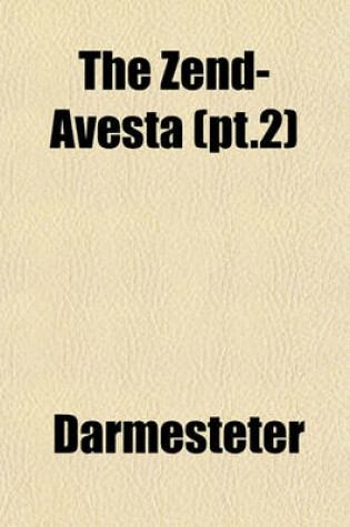 Cover of The Zend-Avesta (PT.2)