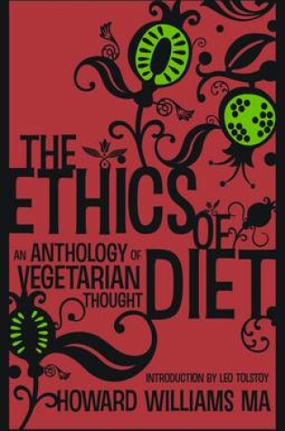 Cover of The Ethics Of Diet - An Anthology of Vegetarian Thought